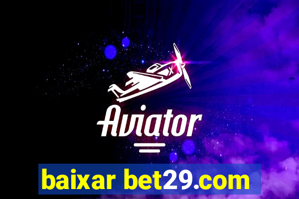 baixar bet29.com